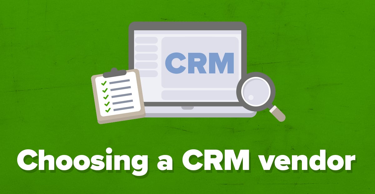 8 Things to Consider When Choosing a CRM Vendor