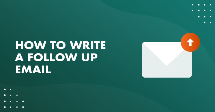 How to Write a Follow up Email (Backed by Research)